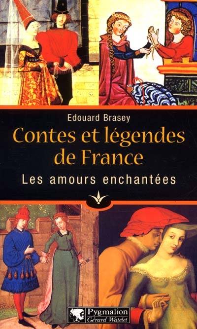 Les amours enchantées | Edouard Brasey