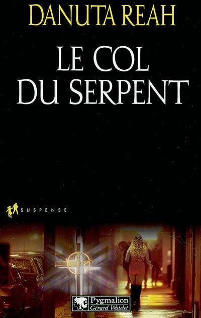 Le col du serpent | Danuta Reah, Véronique David-Marescot