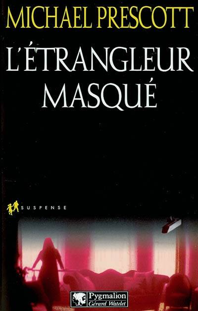 L'étrangleur masqué | Michael Prescott, Sophie Dalle