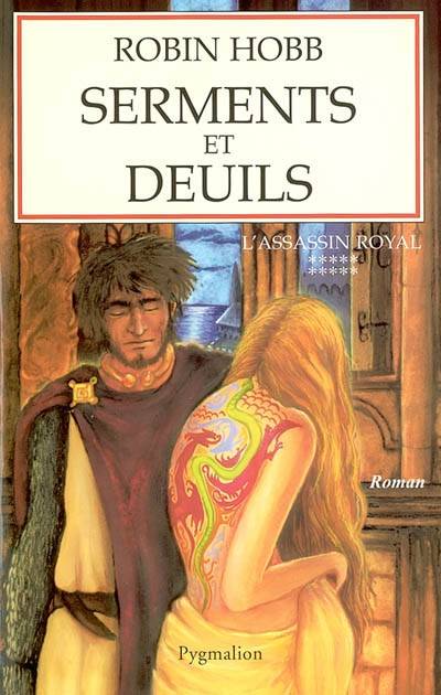 L'assassin royal. Vol. 10. Serments et deuils | Robin Hobb