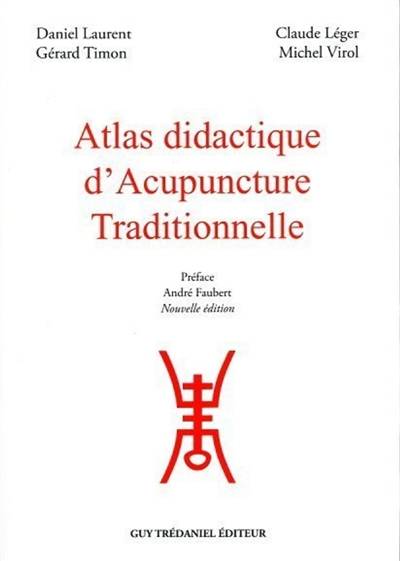 Atlas didactique d'acupuncture traditionnelle | 