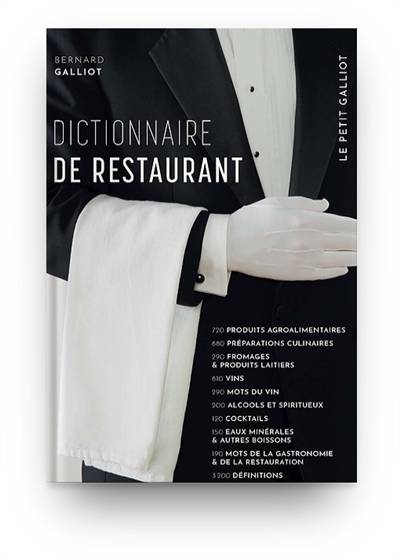 Dictionnaire de restaurant : 3.200 articles pour entrer dans le monde de la gastronomie | Bernard Galliot, Marie-Christine Clément