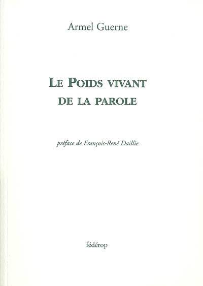 Le poids vivant de la parole | Armel Guerne