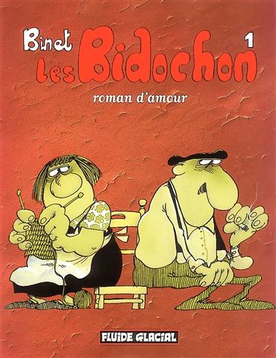 Les Bidochon. Vol. 1. Roman d'amour | Christian Binet