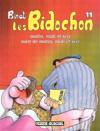 Les Bidochon. Vol. 11. Matin, midi et soir suivi de matin, midi et soir | Christian Binet