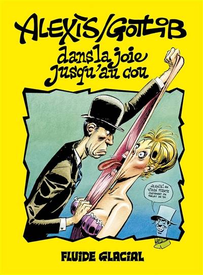 Dans la joie jusqu'au cou | Gotlib, Alexis