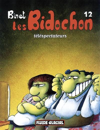 Les Bidochon. Vol. 12. Les Bidochon téléspectateurs | Christian Binet