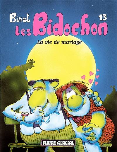 Les Bidochon. Vol. 13. La Vie de mariage | Christian Binet