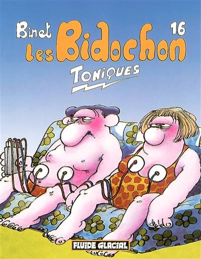 Les Bidochon. Vol. 16. Toniques | Christian Binet