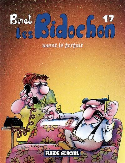 Les Bidochon. Vol. 17. Les Bidochon usent le forfait | Christian Binet