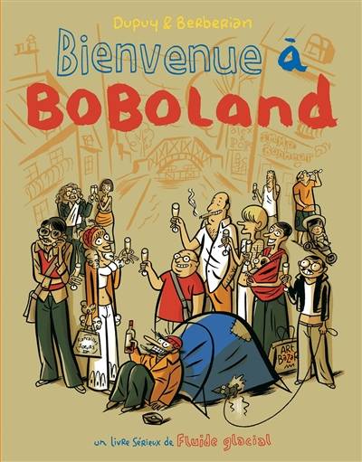 Bienvenue à Boboland. Bienvenue à Boboland : le comportement humain en milieu urbain | Philippe Dupuy, Charles Berberian