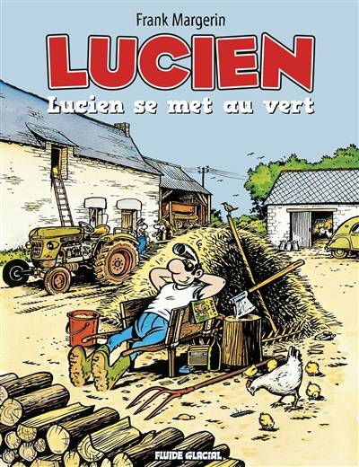 Lucien. Vol. 5. Lucien se met au vert | Frank Margerin