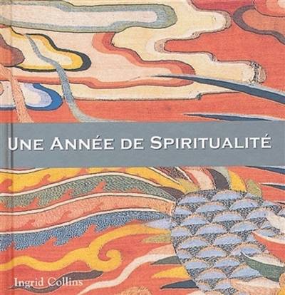 Une année de spiritualité | Ingrid Collins, Bernard Dubant