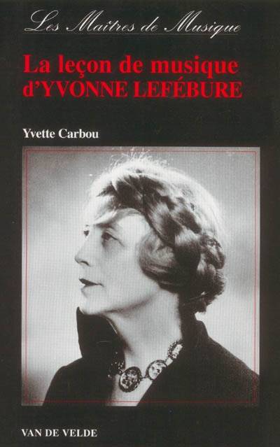 La leçon de musique d'Yvonne Lefébure | Yvette Carbou