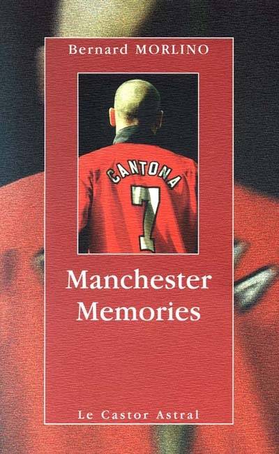 Manchester Memories | Bernard Morlino