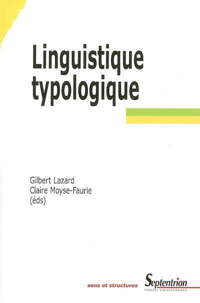 Linguistique typologique | Gilbert Lazard, Claire Moyse-Faurie