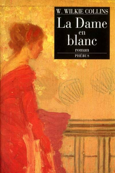 La dame en blanc | Wilkie Collins, Lucienne Lenob