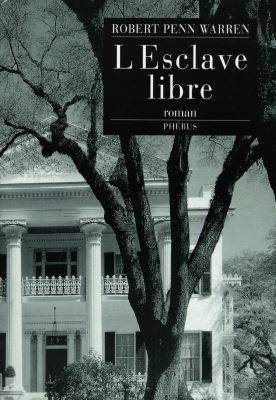 L'esclave libre | Robert Penn Warren, Jean-Gérard Chauffeteau, G. Vivier