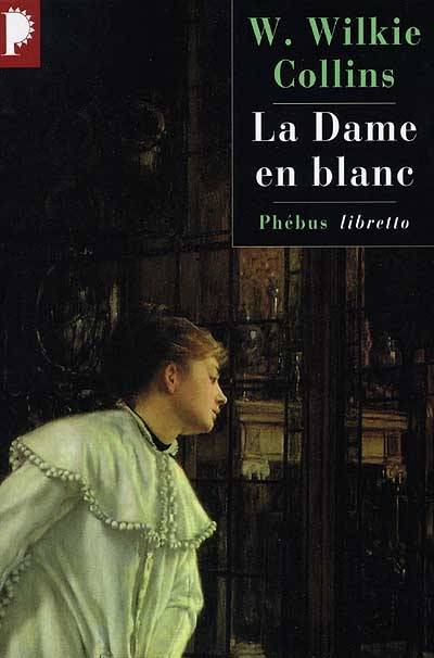 La dame en blanc | Wilkie Collins, Lucienne Lenob