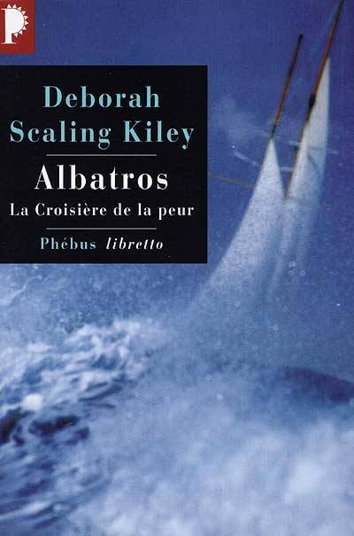 Albatros : la croisière de la peur | Deborah Scaling Kiley, Katia Holmes