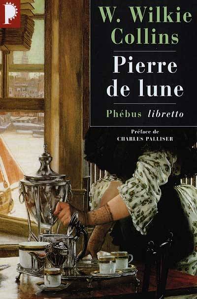 Pierre de lune | Wilkie Collins, Charles Palliser, Lucienne Lenob