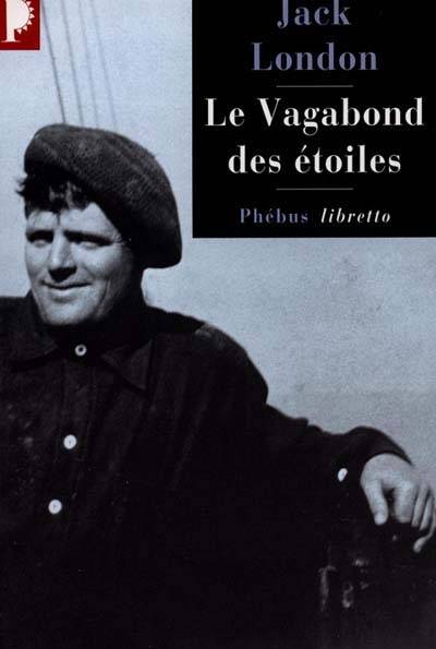 Le vagabond des étoiles | Jack London, Francis Lacassin, Paul Gruyer, Louis Postif