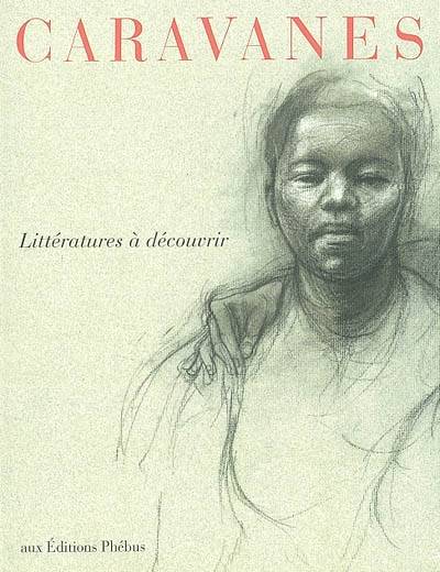 Caravanes, n° 8. Littératures à découvrir | 