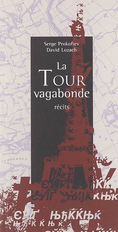 La tour vagabonde : récits | Serguei Sergueievitch Prokofiev, David Lozach, Gerard Abensour