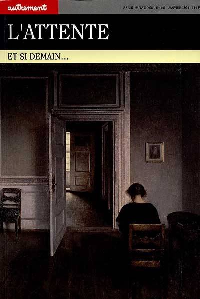 L'Attente : et si demain... | Claude Danziger, Alice Chalanset