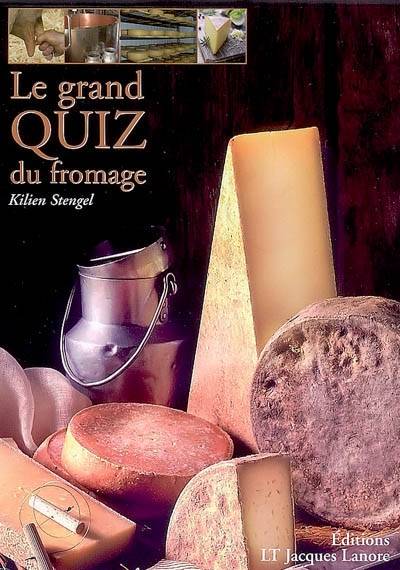 Le grand quiz du fromage | Kilien Stengel