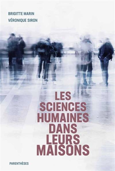 Les sciences humaines dans leurs maisons | Brigitte Marin, Veronique Siron