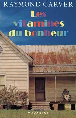 Les vitamines du bonheur | Raymond Carver, Simone Hilling