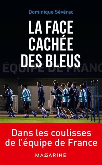 La face cachée des Bleus | Dominique Severac