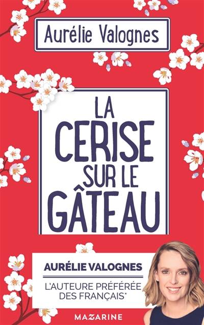 La cerise sur le gâteau | Aurélie Valognes