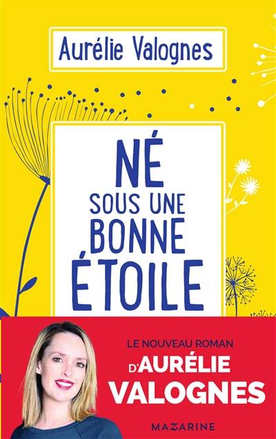 Né sous une bonne étoile | Aurélie Valognes