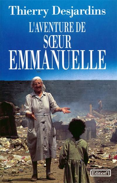 L'Aventure de soeur Emmanuelle | Thierry Desjardins