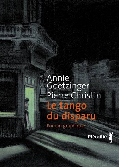 Le tango du disparu | Pierre Christin, Annie Goetzinger