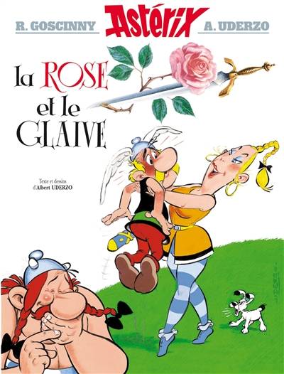 Une aventure d'Astérix. Vol. 29. La rose et le glaive | René Goscinny, Albert Uderzo