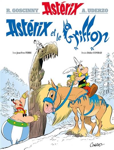 Astérix. Vol. 39. Astérix et le griffon | Jean-Yves Ferri, Didier Conrad, Thierry Mébarki, René Goscinny, Albert Uderzo