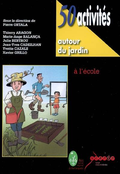 50 activités autour du jardin à l'école | Pierre Ortala