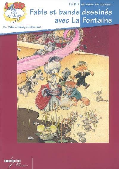 Fable et bande dessinée avec La Fontaine | Valerie Bardy-Guillemant