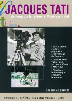 Jacques Tati : de François le facteur à Monsieur Hulot | Stephane Goudet