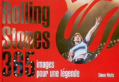 Rolling stones : 365 images pour une légende | Simon Wells, Getty images, Gisele Pierson