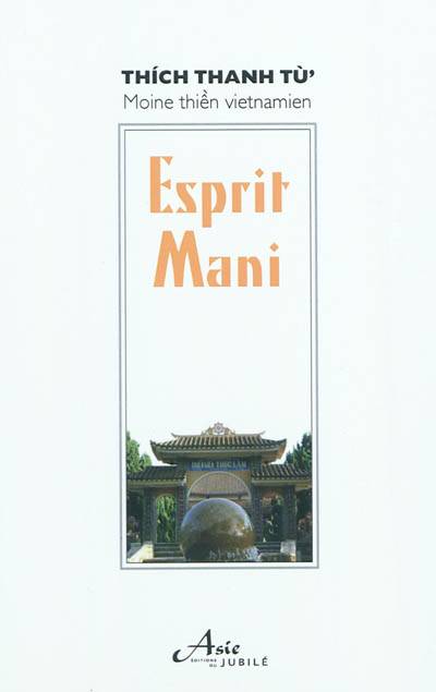 Esprit Mani | Thich Thanh Tu, Benoit Billot, Thich Nhat Quang, Thich Nhat Hanh, Groupe Saddharma (Vitry-sur-Seine, Val-de-Marne)