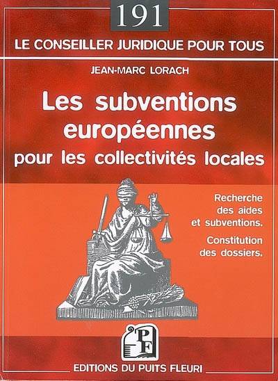 Les subventions européennes pour les collectivités locales : recherche des aides et subventions, constitution des dossiers | Jean-Marc Lorach