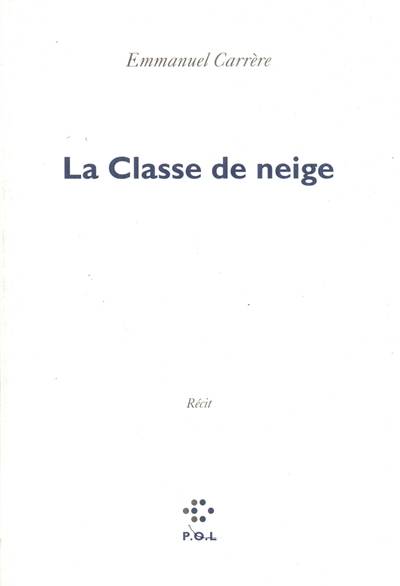 La classe de neige | Emmanuel Carrère