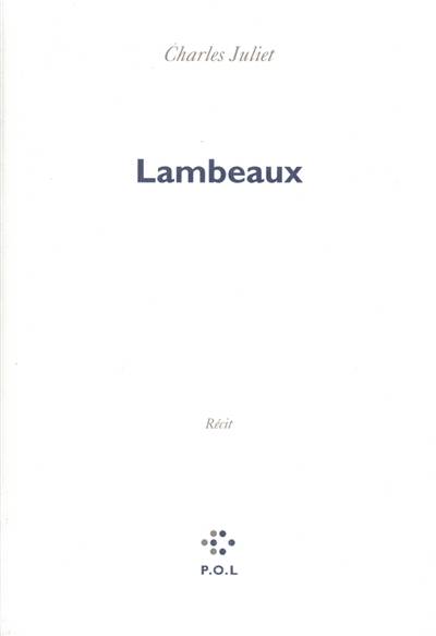 Lambeaux | Charles Juliet