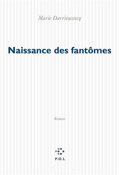 Naissance des fantômes | Marie Darrieussecq