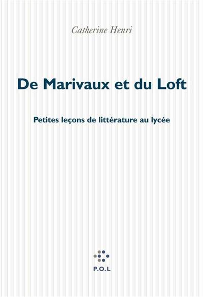 De Marivaux et du Loft : petites leçons de littérature au lycée | Catherine Henri