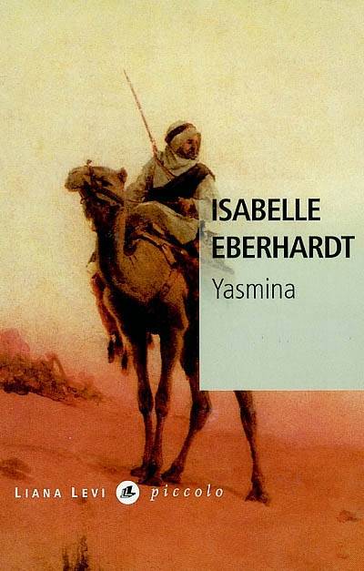 Yasmina : et autres nouvelles algériennes | Isabelle Eberhardt, Marie-Odile Delacour, Jean-René Huleu